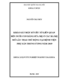 Khóa luận tốt nghiệp ngành Y đa khoa: Khảo sát một số yếu tố liên quan đến nuôi con bằng sữa mẹ ở các bà mẹ mổ lấy thai chủ động tại Bệnh viện Phụ Sản Trung Ương năm 2019