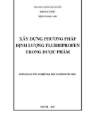 Khóa luận tốt nghiệp Đại học ngành Dược học: Xây dựng phương pháp định lượng flurbiprofen trong dược phẩm