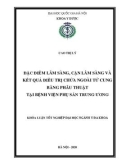 Khóa luận tốt nghiệp đại học ngành Y khoa: Đặc điểm lâm sàng, cận lâm sàng và kết quả điều trị chửa ngoài tử cung bằng phẫu thuật tại Bệnh viện Phụ sản Trung ương