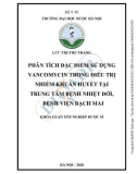 Khóa luận tốt nghiệp Dược sĩ: Phân tích đặc điểm sử dụng Vancomycin trong điều trị nhiễm khuẩn huyết tại Trung tâm bệnh nhiệt đới, Bệnh viện Bạch Mai