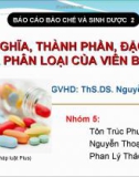 Bài thuyết trình Bào chế và sinh dược học: Định nghĩa, thành phần, đặc điểm và phân loại của viên bao