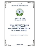 Khóa luận tốt nghiệp Dược sĩ: Khảo sát thực trạng báo cáo phản ứng có hại (ADR) của đơn vị kinh doanh thuốc tại Trung tâm DI & ADR Quốc gia giai đoạn 2014-2015