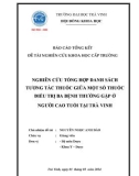 Báo cáo nghiên cứu khoa học cấp trường: Nghiên cứu tổng hợp danh sách tương tác thuốc giữa một số thuốc điều trị ba bệnh thường gặp ở người cao tuổi tại Trà Vinh