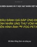 Đề tài: Bước đầu đánh giá đáp ứng điều trị bệnh nhân ung thư vòm họng trên hình ảnh 18F-FDG/CT