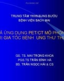 Đề tài nghiên cứu: Kết quả ứng dụng PET/CT mô phỏng trong xạ trị gia tốc bệnh ung thư thực quản