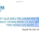 Đề tài nghiên cứu: Kết quả điều trị laser nội tĩnh mạch trong bệnh lý suy giãn tĩnh nông chi dưới