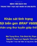 Đề tài nghiên cứu: Khảo sát tình trạng đột biến gen BRAF V600E ở bệnh nhân ung thư tuyến giáp thể biệt hóa