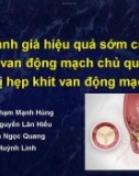 Đề tài nghiên cứu: Đánh giá hiệu quả sớm của thay van động mạch chủ qua da điều trị hẹp khít van động mạch chủ