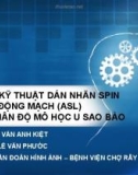 Đề tài nghiên cứu: Vai trò kỹ thuật dán nhãn spin động mạch (ASL) trong phân độ mô học u sao bào