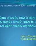 Báo cáo hội nghị: Hội chứng chuyển hóa ở bệnh nhân tăng huyết áp nữ trên 45 tuổi tại bệnh viện C Đà Nẵng - TS.BS. Võ Thị Hà Hoa, ThS.BS. Đặng Văn Trí