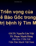 Báo cáo Triển vọng của tế bào gốc trong điều trị bệnh lý tim mạch