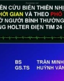 Báo cáo Nghiên cứu biến thiên nhịp tim theo thời gian và theo phổ tần số ở ngƣời bình thường bằng holter điện tim 24 giờ