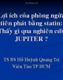 Báo cáo Lợi ích của phòng ngừa tiên phát bằng statin: Thấy gì qua nghiên cứu JUPITER?