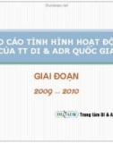 Báo cáo tình hình hoạt động của TT DI & ADR Quốc gia giai đoạn 2009 – 2010