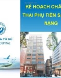 Báo cáo: Kế hoạch chăm sóc thai phụ tiền sản giật nặng