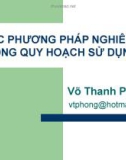 Bài giảng Các phương pháp nghiên cứu trong quy hoạch sử dụng đất – Võ Thành Phong