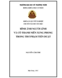 Khóa luận tốt nghiệp Văn học: Hình ảnh người lính và cô thanh niên xung phong trong thơ Phạm Tiến Duật