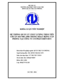 Khóa luận tốt nghiệp: Hệ thống quản lý chất lượng theo tiêu chuẩn ISO 9001: 2008 trong hoạt động văn phòng tại Công ty cổ phần Hiền Đức