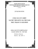 Khóa luận tốt nghiệp: Công tác lưu chiểu tại Thư viện Quốc gia Việt Nam - Thực trạng và giải pháp