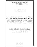 Khóa luận tốt nghiệp: Giá trị thơ ca Phạm Nguyễn Du qua tập thơ Đoạn trường lục