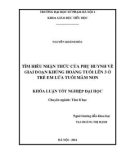 Khóa luận tốt nghiệp: Tìm hiểu nhận thức của phụ huynh về giai đoạn khủng hoảng tuổi lên 3 ở trẻ em lứa tuổi mầm non