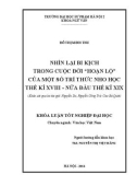 Khóa luận tốt nghiệp: Nhìn lại bi kịch trong cuộc đời 'hoạn lộ' của một số trí thức Nho học thế kỉ XVIII - nửa đầu thế kỉ XIX (khảo sát qua ba tác giả: Nguyễn Du, Nguyễn Công Trứ, Cao Bá Quát)