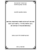 Khóa luận tốt nghiệp đại học: Phương pháp phát triển ngôn ngữ cho trẻ mẫu giáo nhỡ (4-5 tuổi) thông qua kể chuyện có tranh minh họa