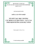 Khóa luận tốt nghiệp: Tổ chức dạy học chương Các định luật bảo toàn – Vật lý 10 theo định hướng giáo dục STEM