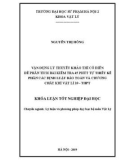 Khoá luận tốt nghiệp Đại học: Vận dụng lý thuyết khảo thí cổ điển để phân tích bài kiểm tra 45 phút tự thiết kế phần Các định luật bảo toàn và chương Chất khí Vật lí 10 - THPT