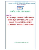 Khoá luận tốt nghiệp: Biên soạn Ebook giáo khoa Hoá học lớp 12 nâng cao bằng phần mềm Adobe Acrobat 9.0 Pro Extended