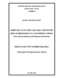 Khoá luận tốt nghiệp Đại học: Thiết kế và tổ chức dạy học chuyên đề Một số bệnh dịch và cách phòng chống (Theo chương trình giáo dục phổ thông mới môn Sinh học)