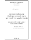 Khoá luận tốt nghiệp Đại học: Hiện thực chiến tranh và số phận con người trong tiểu thuyết của Nguyễn Trí Huân