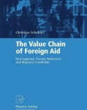 Ebook The value chain of foreign aid: Development, poverty reduction, and regional conditions - Christian Schabbel