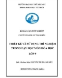 Khoá luận tốt nghiệp: Thiết kế và sử dụng thí nghiệm trong dạy học môn Hóa học lớp 9