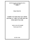 Khóa luận tốt nghiệp đại học: Nghiên cứu động học quá trình hấp phụ Cu2+ trên vật liệu hấp thu tổng hợp từ bã chè