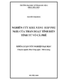 Khóa luận tốt nghiệp đại học: Nghiên cứu khả năng hấp phụ Ni (II) của than hoạt tính biến tính từ vỏ cà phê