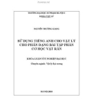 Khóa luận tốt nghiệp đại học: Sử dụng Tiếng Anh cho Vật lý trong phân dạng bài tập phần Cơ học vật rắn