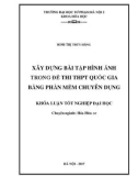 Khóa luận tốt nghiệp đại học: Xây dựng bài tập hình ảnh trong đề thi THPT Quốc gia bằng phần mềm chuyên dụng