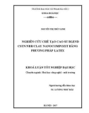 Khoá luận tốt nghiệp đại học: Nghiên cứu chế tạo cao su blend CSTN/NBR/clay nanocompozit bằng phương pháp latex