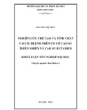 Khóa luận tốt nghiệp: Nghiên cứu chế tạo và tính chất cao su blend trên cơ sở cao su thiên nhiên và cao su Butadien