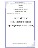 Khoá luân tốt nghiệp cử nhân hoá học: Khảo sát các điều kiện tổng hợp vật liệu bột nano LaFeO3