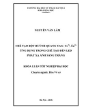 Khoá luận Tốt nghiệp Đại học: Chế tạo bột huỳnh quang YAG: Ce3+, Eu3+ ứng dụng trong chế tạo đèn LED phát xạ ánh sáng trắng