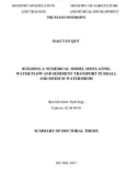 Summary of doctoral thesis: Building numerical model to simulate the flow and sediment transport on small and medium watershed