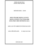 Khóa luận tốt nghiệp Kỹ sư kỹ thuật hạt nhân: Phân tích hệ thống an toàn trong lò phản ứng WWER-1000 bằng phần mềm mô phỏng IAEA
