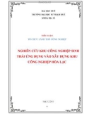 Tiểu luận Tổ chức lãnh thổ công nghiệp: Nghiên cứu khu công nghiệp sinh thái ứng dụng vào xây dựng khu công nghiệp Hòa Lạc