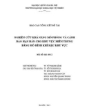 Báo cáo tổng kết đề tài: Nghiên cứu khả năng mô phỏng và cảnh báo hạn hán cho khu vực miền Trung bằng mô hình khí hậu khu vực