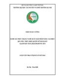 Luận văn Thạc sĩ Quản lý đất đai: Đánh giá thực trạng và đề xuất giải pháp nâng cao hiêu quả việc thực hiện quyền sử dụng đất tại huyện Văn Lâm, tỉnh Hưng Yên