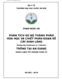 Khóa luận tốt nghiệp Dược sĩ: Phân tích sơ bộ thành phần hóa học và chiết phân đoạn rễ cây đinh lăng trồng tại An Giang