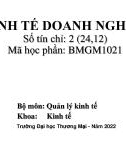 Bài giảng Kinh tế doanh nghiệp - Chương 1: Doanh nghiệp và tổ chức hoạt động của doanh nghiệp trong nền kinh tế thị trường (Năm 2022)