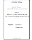 Báo cáo đề tài nghiên cứu khoa học cấp trường: Nghiên cứu ứng dụng Mobile Money của sinh viên các trường đại học trên địa bàn Hà Nội